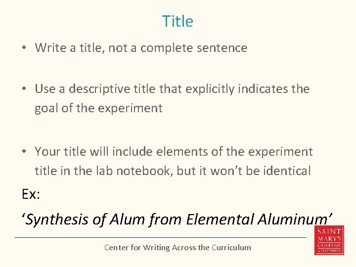 Title • Write a title, not a complete sentence • Use a descriptive title