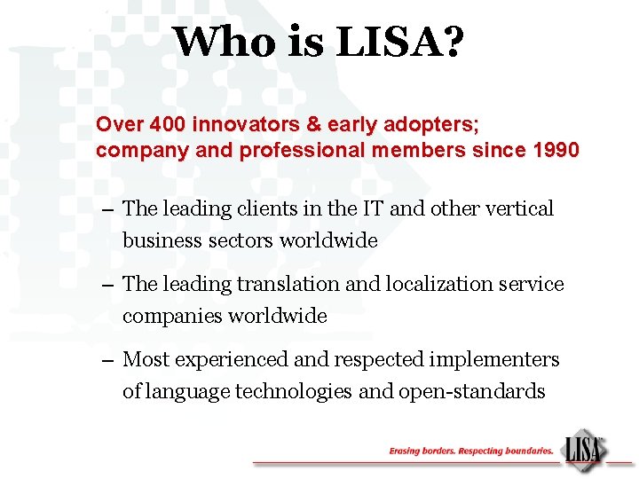 Who is LISA? Over 400 innovators & early adopters; company and professional members since