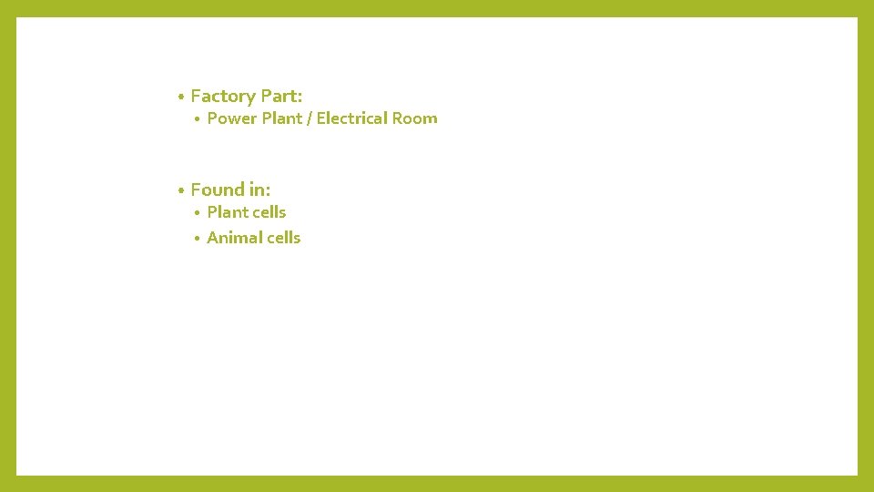  • Factory Part: • • Power Plant / Electrical Room Found in: Plant