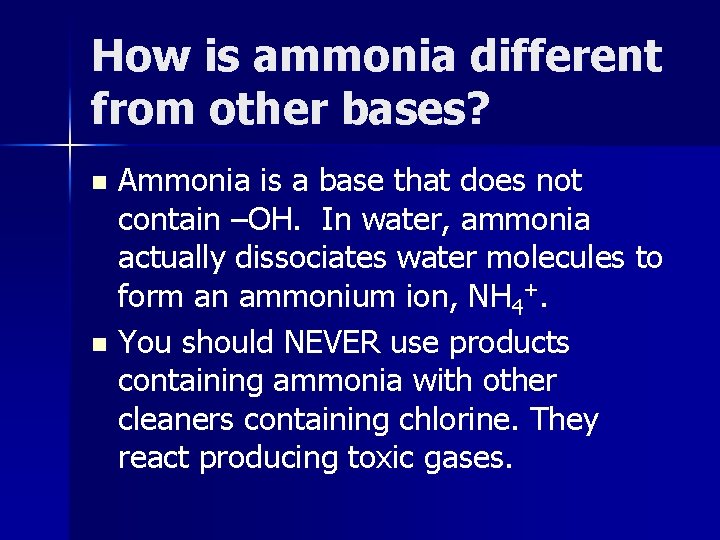 How is ammonia different from other bases? Ammonia is a base that does not