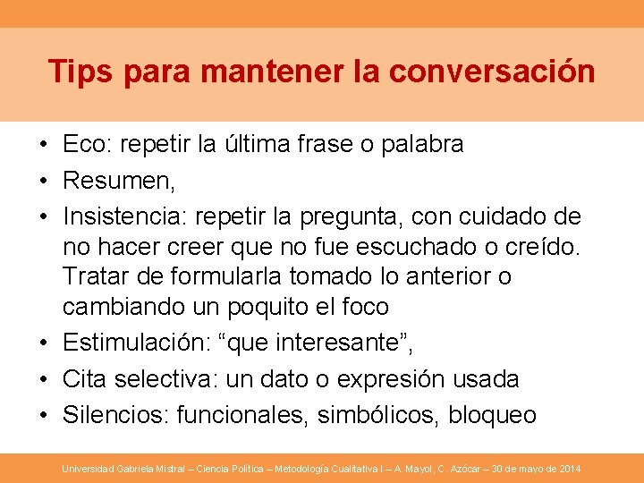 Tips para mantener la conversación • Eco: repetir la última frase o palabra •