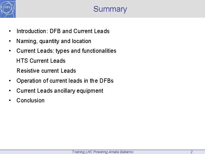 Summary • Introduction: DFB and Current Leads • Naming, quantity and location • Current