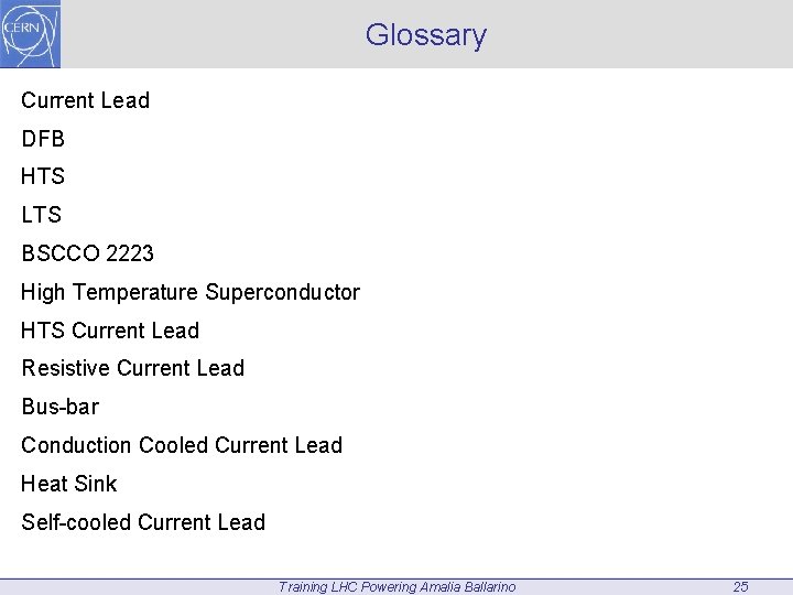 Glossary Current Lead DFB HTS LTS BSCCO 2223 High Temperature Superconductor HTS Current Lead