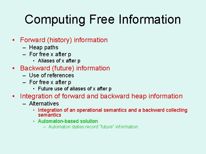 Computing Free Information • Forward (history) information – Heap paths – For free x