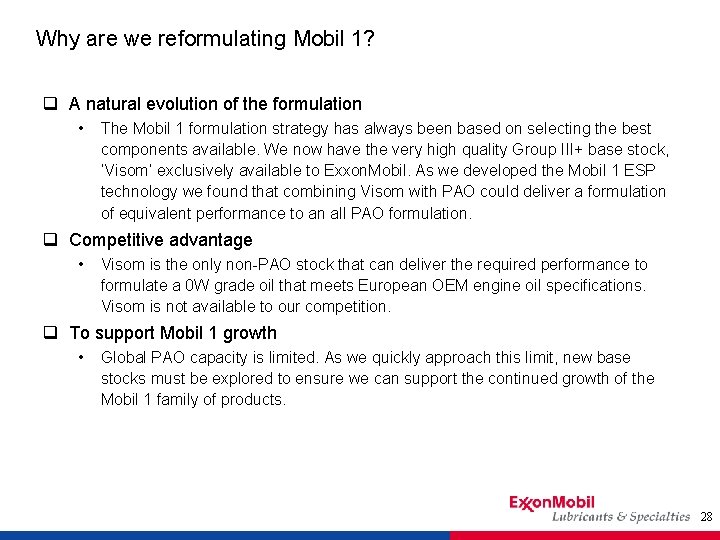 Why are we reformulating Mobil 1? q A natural evolution of the formulation •