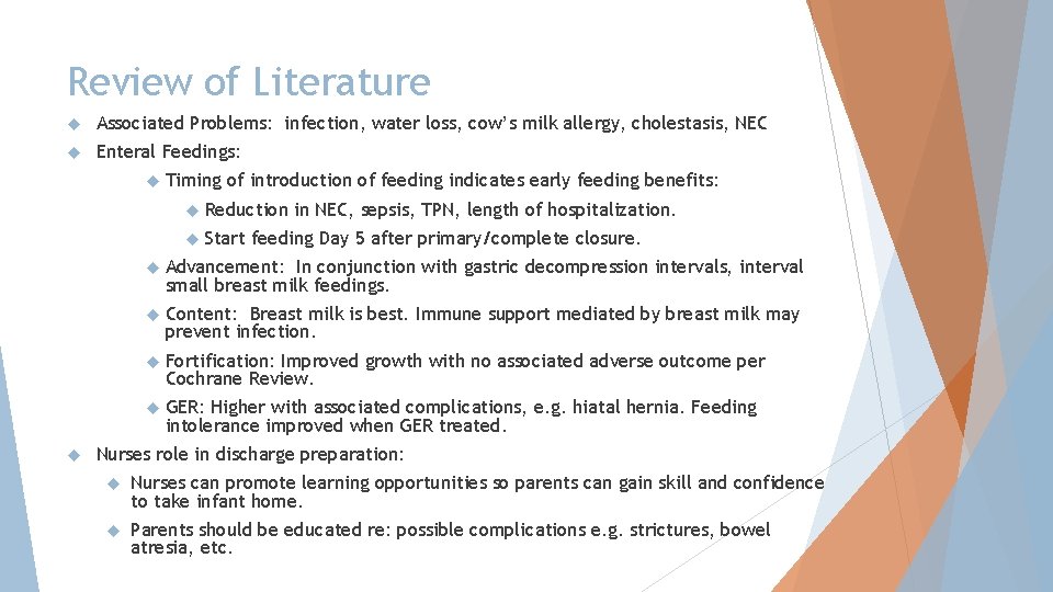 Review of Literature Associated Problems: infection, water loss, cow’s milk allergy, cholestasis, NEC Enteral