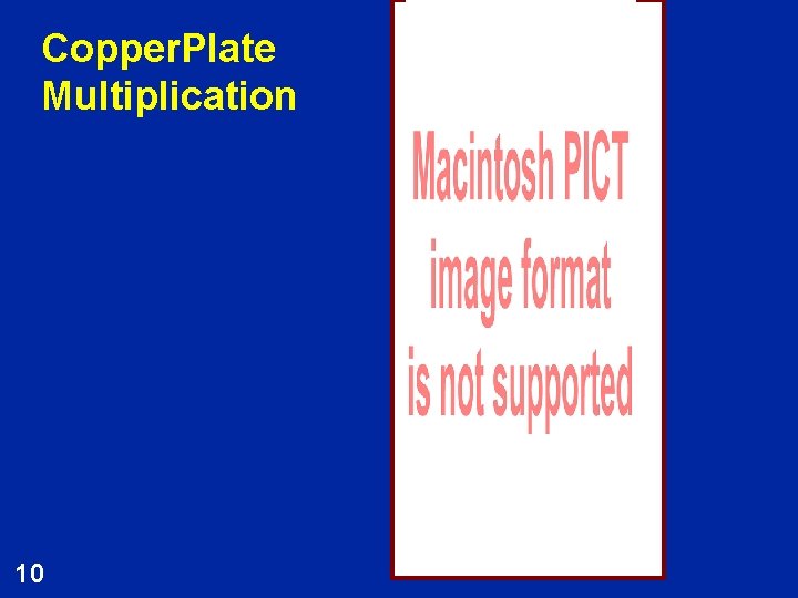 Copper. Plate Multiplication 10 