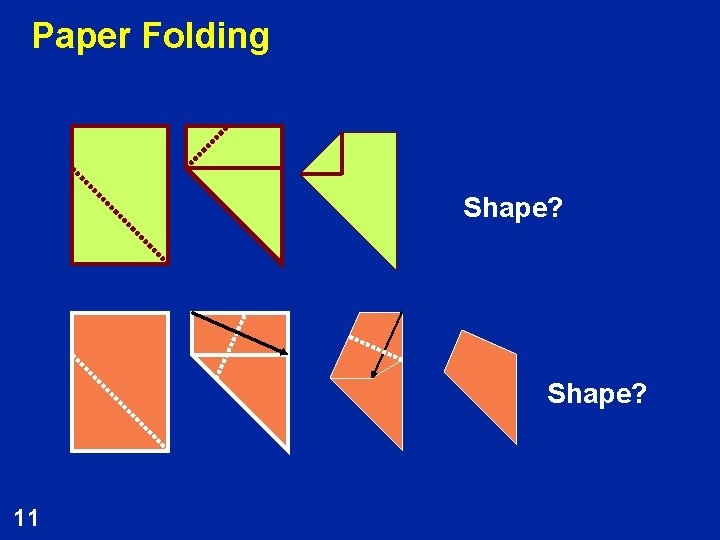 Paper Folding Shape? 11 