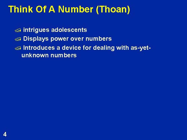 Think Of A Number (Thoan) intrigues adolescents / Displays power over numbers / Introduces