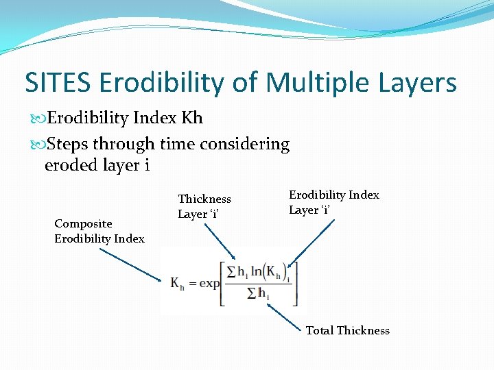 SITES Erodibility of Multiple Layers Erodibility Index Kh Steps through time considering eroded layer
