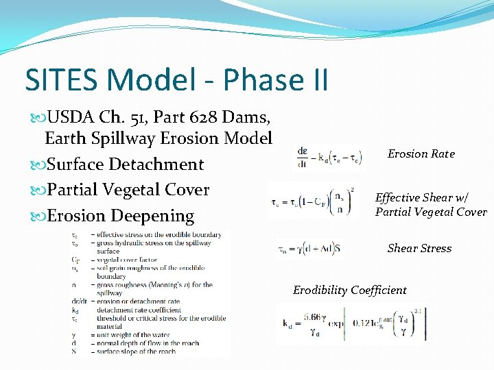 SITES Model - Phase II USDA Ch. 51, Part 628 Dams, Earth Spillway Erosion
