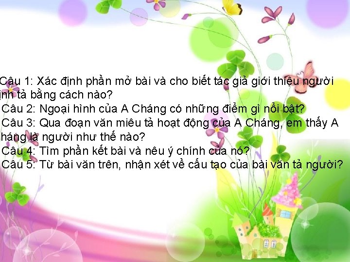 l Câu 1: Xác định phần mở bài và cho biết tác giả giới