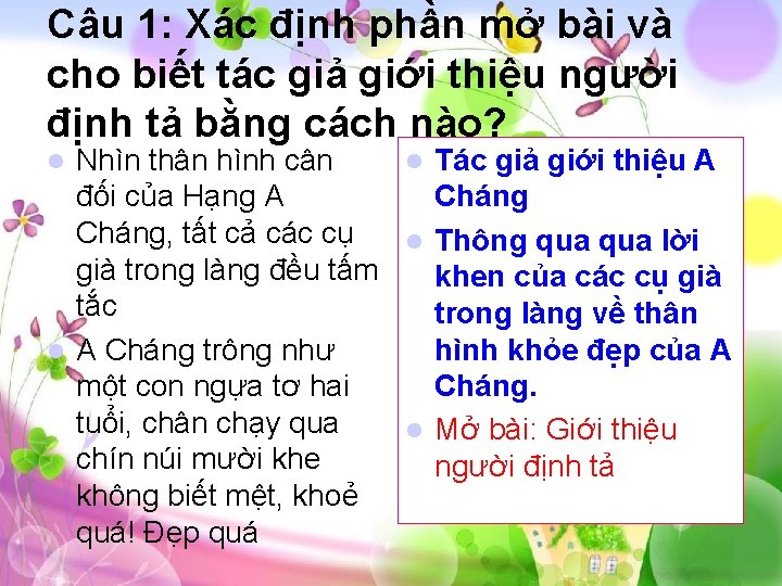 Câu 1: định Xác định phần bài Câu 1: Xác phần mở bài và