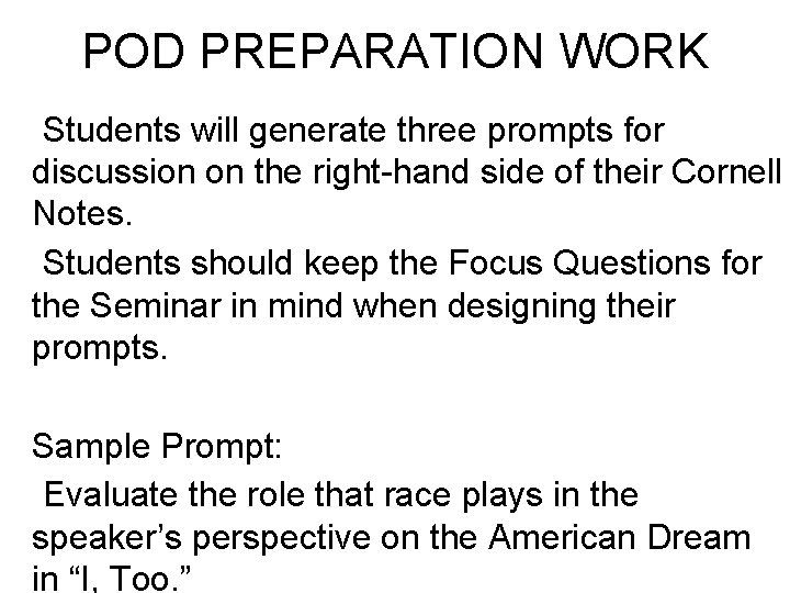 POD PREPARATION WORK Students will generate three prompts for discussion on the right-hand side