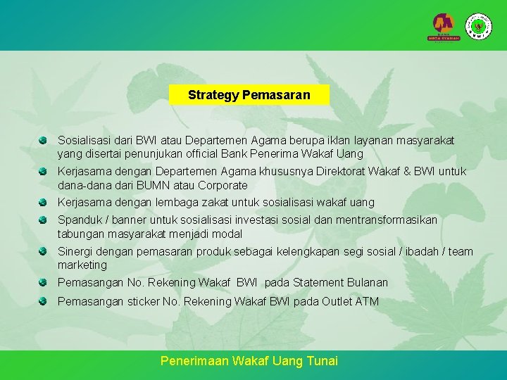 Strategy Pemasaran Sosialisasi dari BWI atau Departemen Agama berupa iklan layanan masyarakat yang disertai