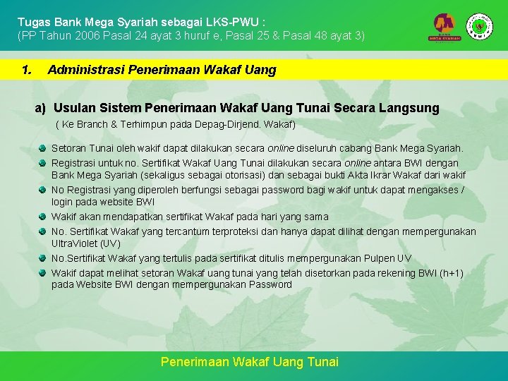 Tugas Bank Mega Syariah sebagai LKS-PWU : (PP Tahun 2006 Pasal 24 ayat 3