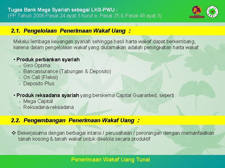 Tugas Bank Mega Syariah sebagai LKS-PWU : (PP Tahun 2006 Pasal 24 ayat 3