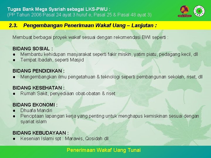 Tugas Bank Mega Syariah sebagai LKS-PWU : (PP Tahun 2006 Pasal 24 ayat 3