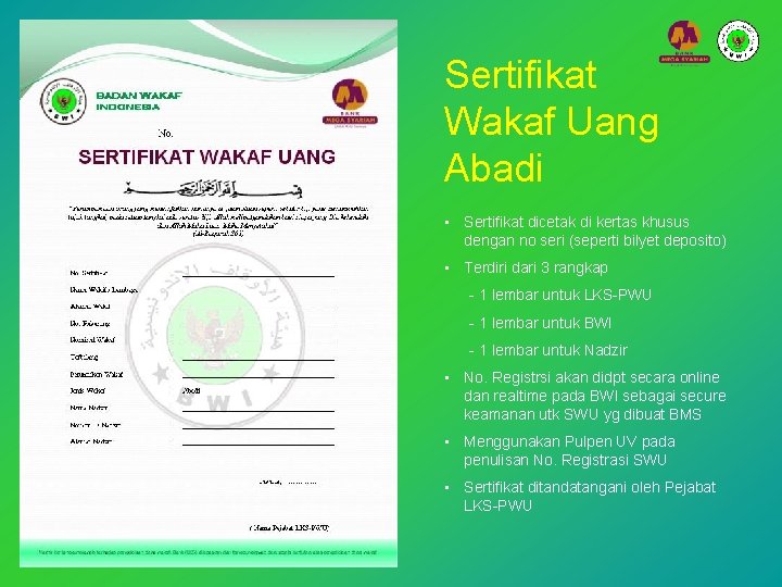 Sertifikat Wakaf Uang Abadi • Sertifikat dicetak di kertas khusus dengan no seri (seperti