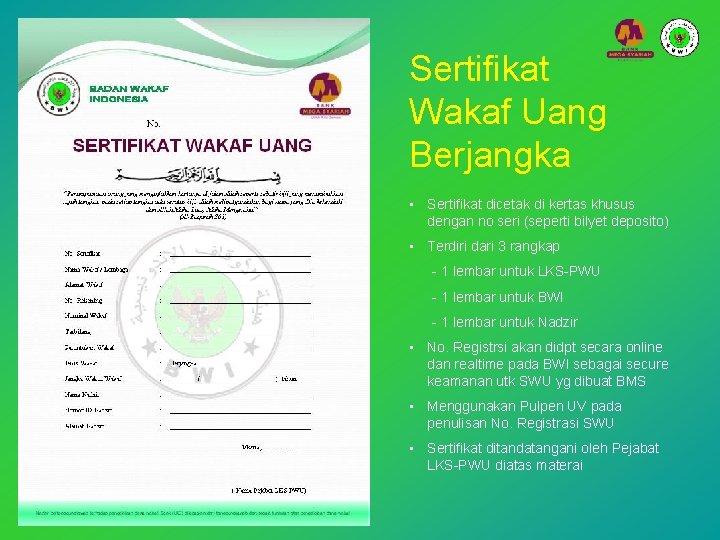 Sertifikat Wakaf Uang Berjangka • Sertifikat dicetak di kertas khusus dengan no seri (seperti