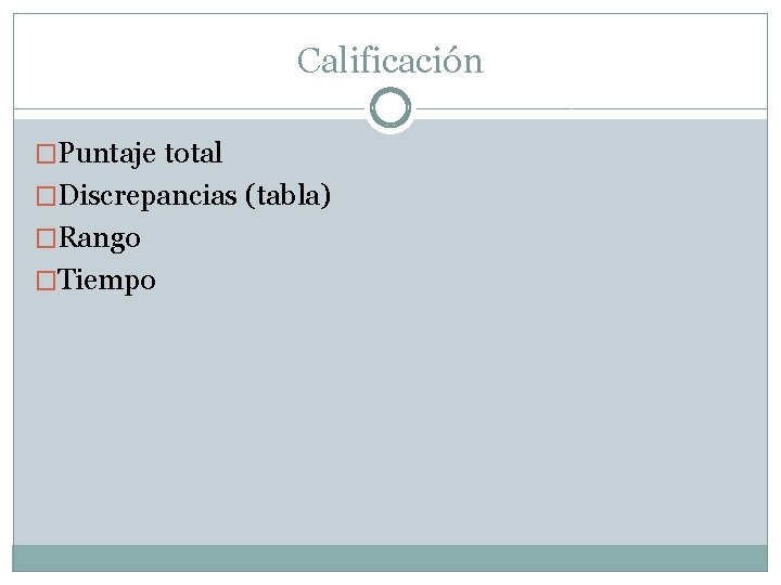 Calificación �Puntaje total �Discrepancias (tabla) �Rango �Tiempo 