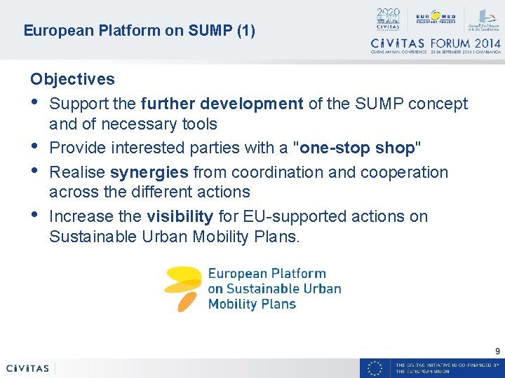 European Platform on SUMP (1) Objectives • Support the further development of the SUMP