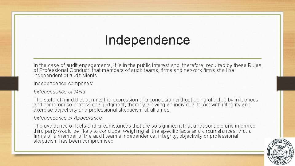 Independence In the case of audit engagements, it is in the public interest and,