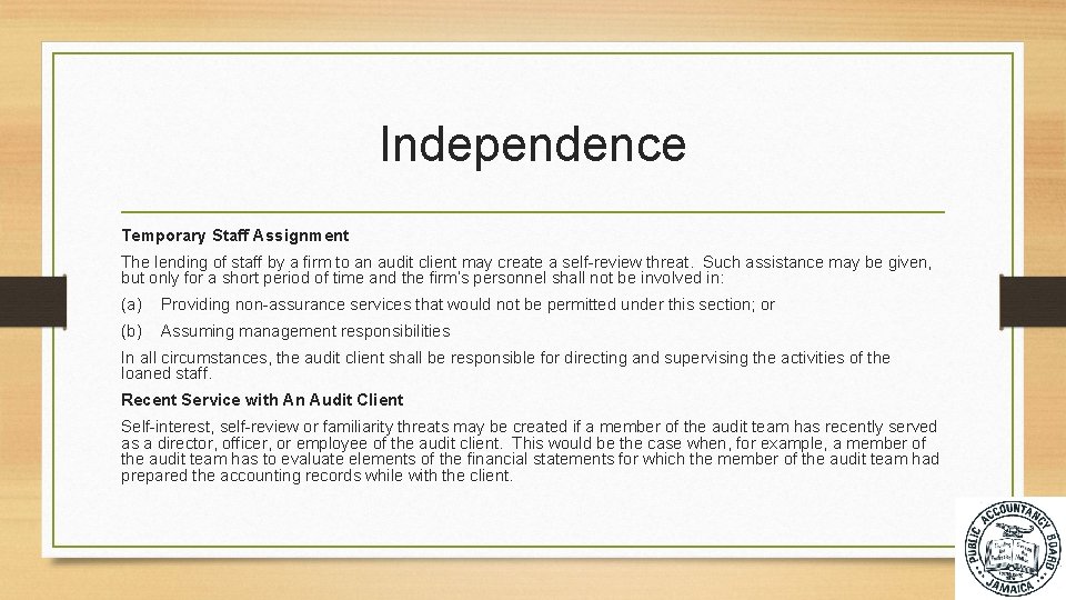 Independence Temporary Staff Assignment The lending of staff by a firm to an audit