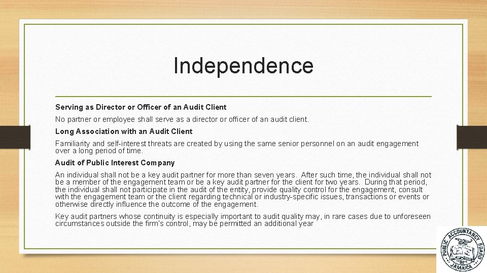 Independence Serving as Director or Officer of an Audit Client No partner or employee