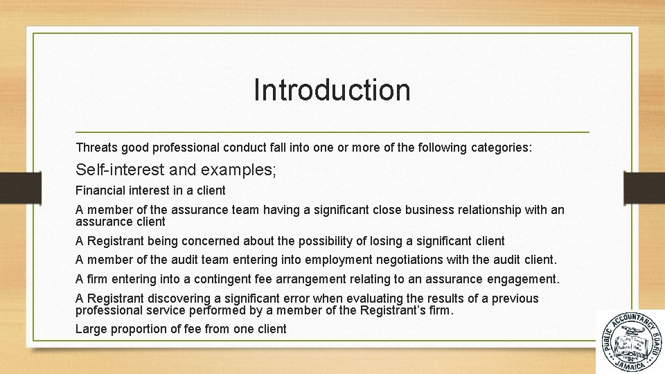 Introduction Threats good professional conduct fall into one or more of the following categories: