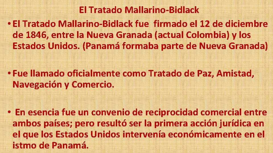 El Tratado Mallarino-Bidlack • El Tratado Mallarino-Bidlack fue firmado el 12 de diciembre de