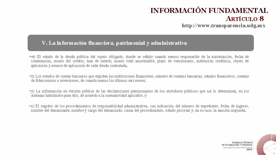 INFORMACIÓN FUNDAMENTAL ARTÍCULO 8 http: //www. transparencia. udg. mx V. La información financiera, patrimonial