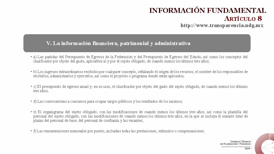 INFORMACIÓN FUNDAMENTAL ARTÍCULO 8 http: //www. transparencia. udg. mx V. La información financiera, patrimonial
