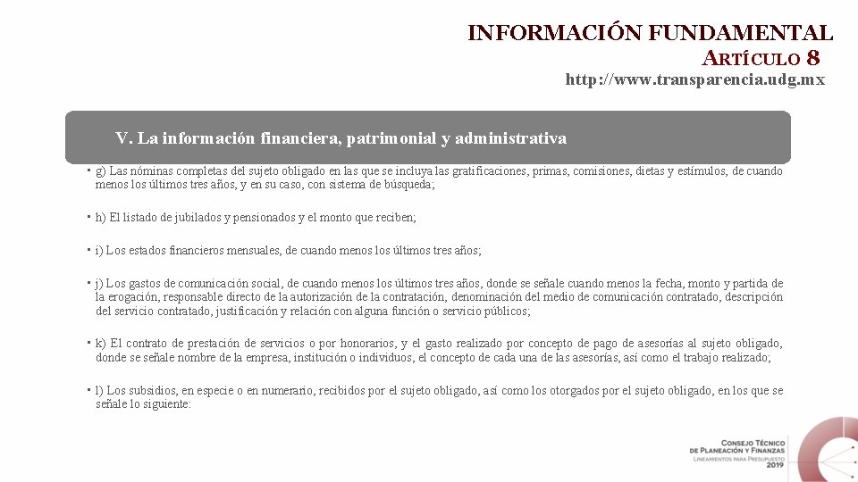 INFORMACIÓN FUNDAMENTAL ARTÍCULO 8 http: //www. transparencia. udg. mx V. La información financiera, patrimonial