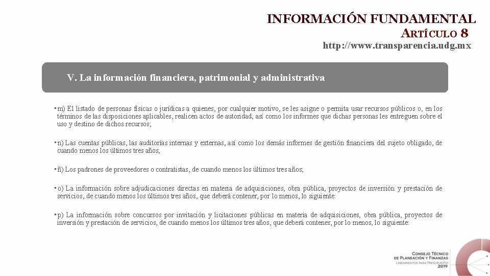 INFORMACIÓN FUNDAMENTAL ARTÍCULO 8 http: //www. transparencia. udg. mx V. La información financiera, patrimonial