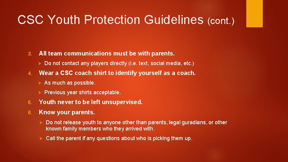 CSC Youth Protection Guidelines (cont. ) 3. All team communications must be with parents.