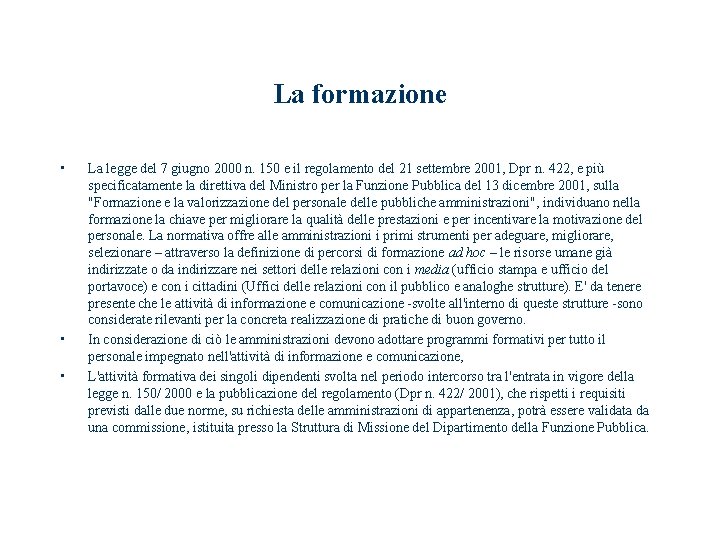 La formazione • • • La legge del 7 giugno 2000 n. 150 e