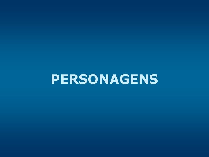 PERSONAGENS 