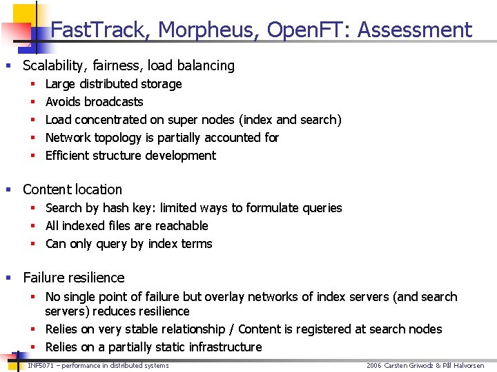 Fast. Track, Morpheus, Open. FT: Assessment § Scalability, fairness, load balancing § § §