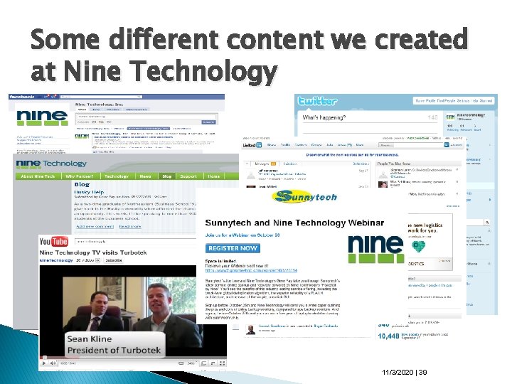 Some different content we created at Nine Technology 11/3/2020 | 39 