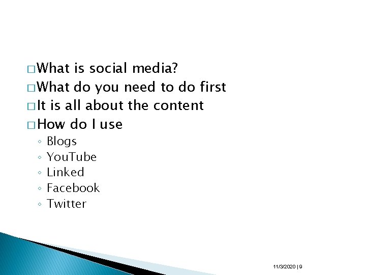 � What is social media? � What do you need to do first �
