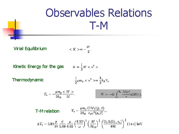 Observables Relations T-M Virial Equilibrium Kinetic Energy for the gas Thermodynamic T-M relation 