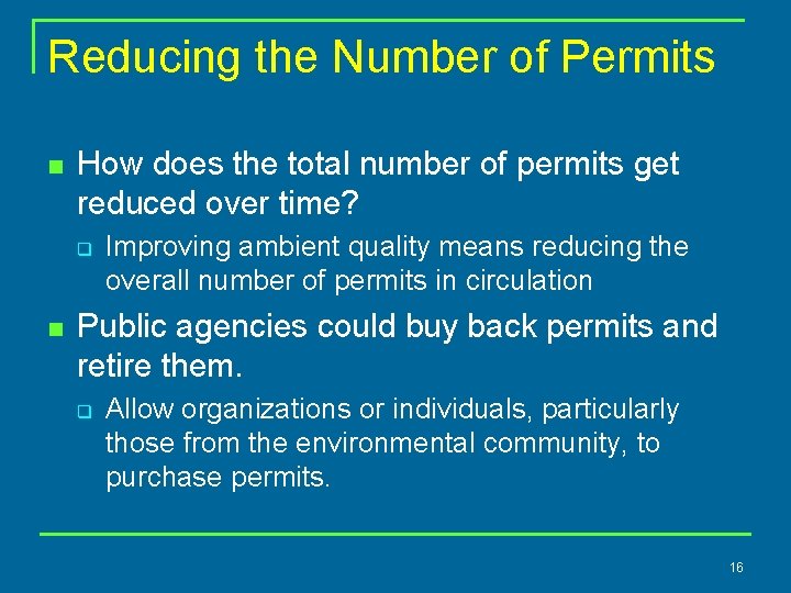 Reducing the Number of Permits n How does the total number of permits get