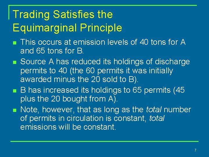 Trading Satisfies the Equimarginal Principle n n This occurs at emission levels of 40