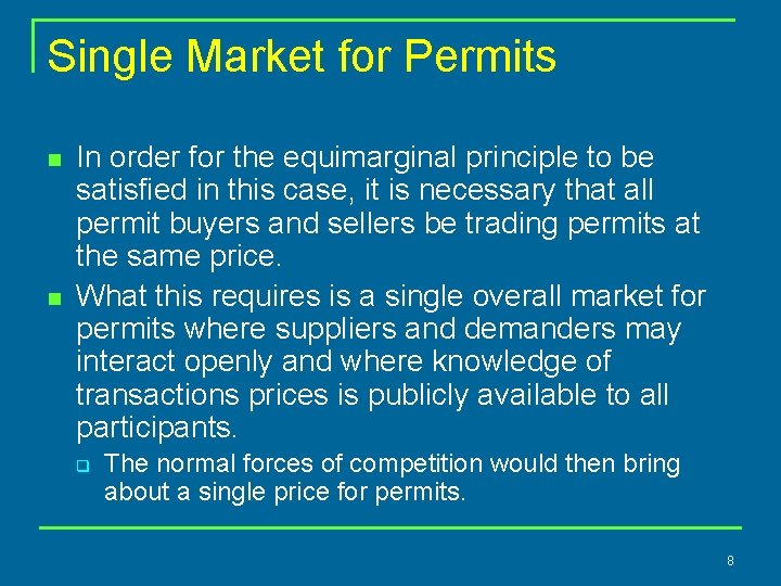 Single Market for Permits n n In order for the equimarginal principle to be