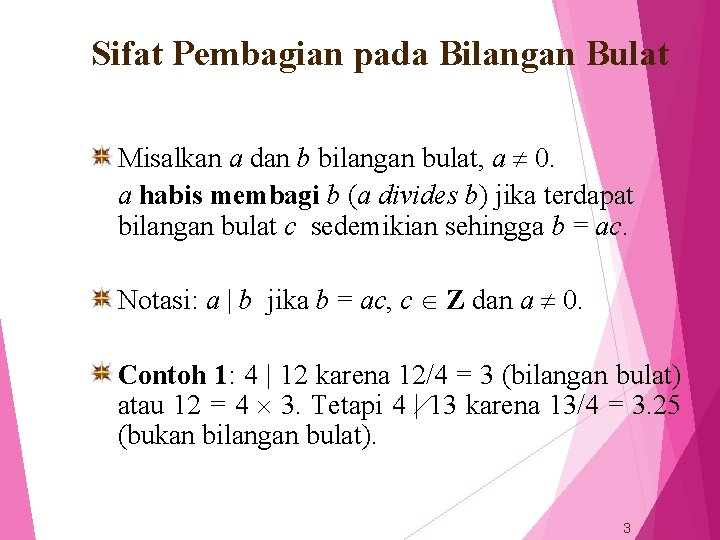 Sifat Pembagian pada Bilangan Bulat Misalkan a dan b bilangan bulat, a 0. a