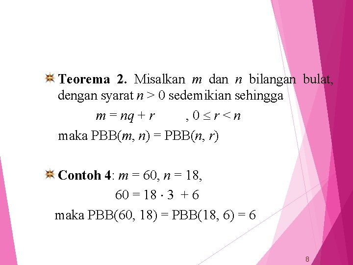 Teorema 2. Misalkan m dan n bilangan bulat, dengan syarat n > 0 sedemikian