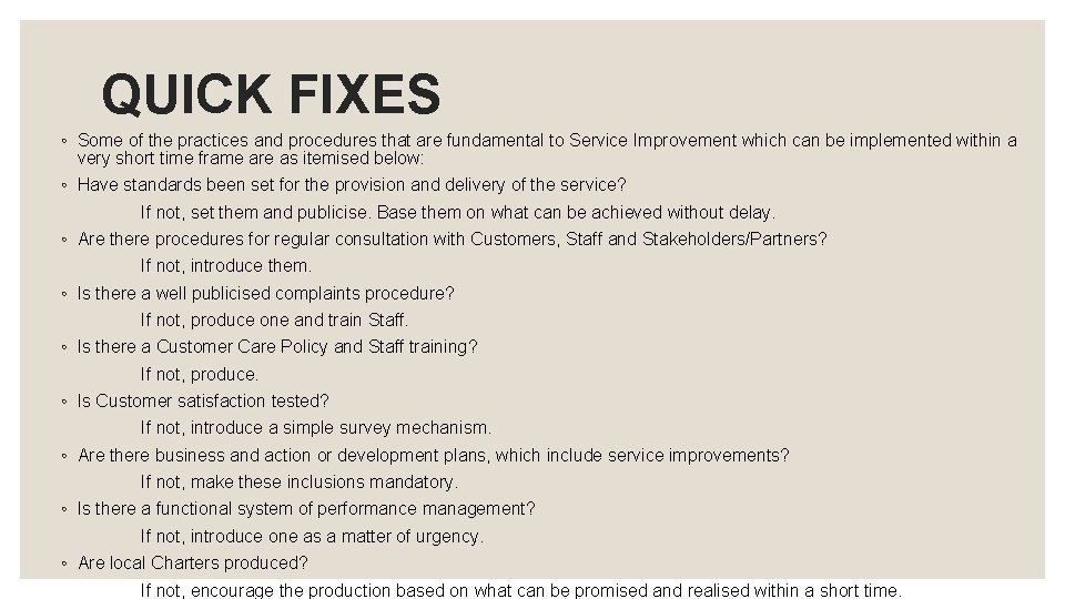 QUICK FIXES ◦ Some of the practices and procedures that are fundamental to Service