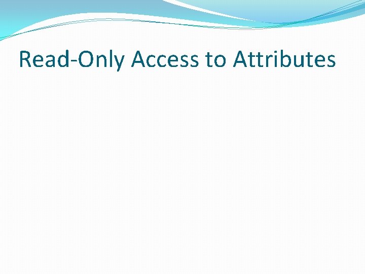 Read-Only Access to Attributes 