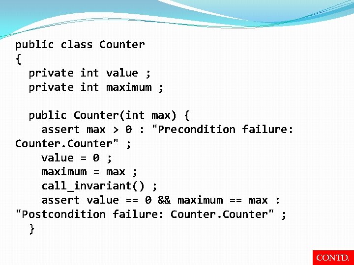 public class Counter { private int value ; private int maximum ; public Counter(int